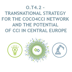 OUTPUT O.T4.2 - TRANSNATIONAL STRATEGY FOR THE COCO4CCI NETWORK AND THE POTENTIAL OF CCI IN CENTRAL EUROPE