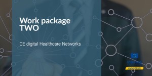 Work package 2: CE digital Healthcare Networks