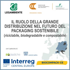 Conference Milano 19.03.2019 - THE ROLE OF LARGE SCALE RETAILERS IN THE FUTURE OF SUSTAINABLE PACKAGING (recyclable, biodegradable and compostable)
